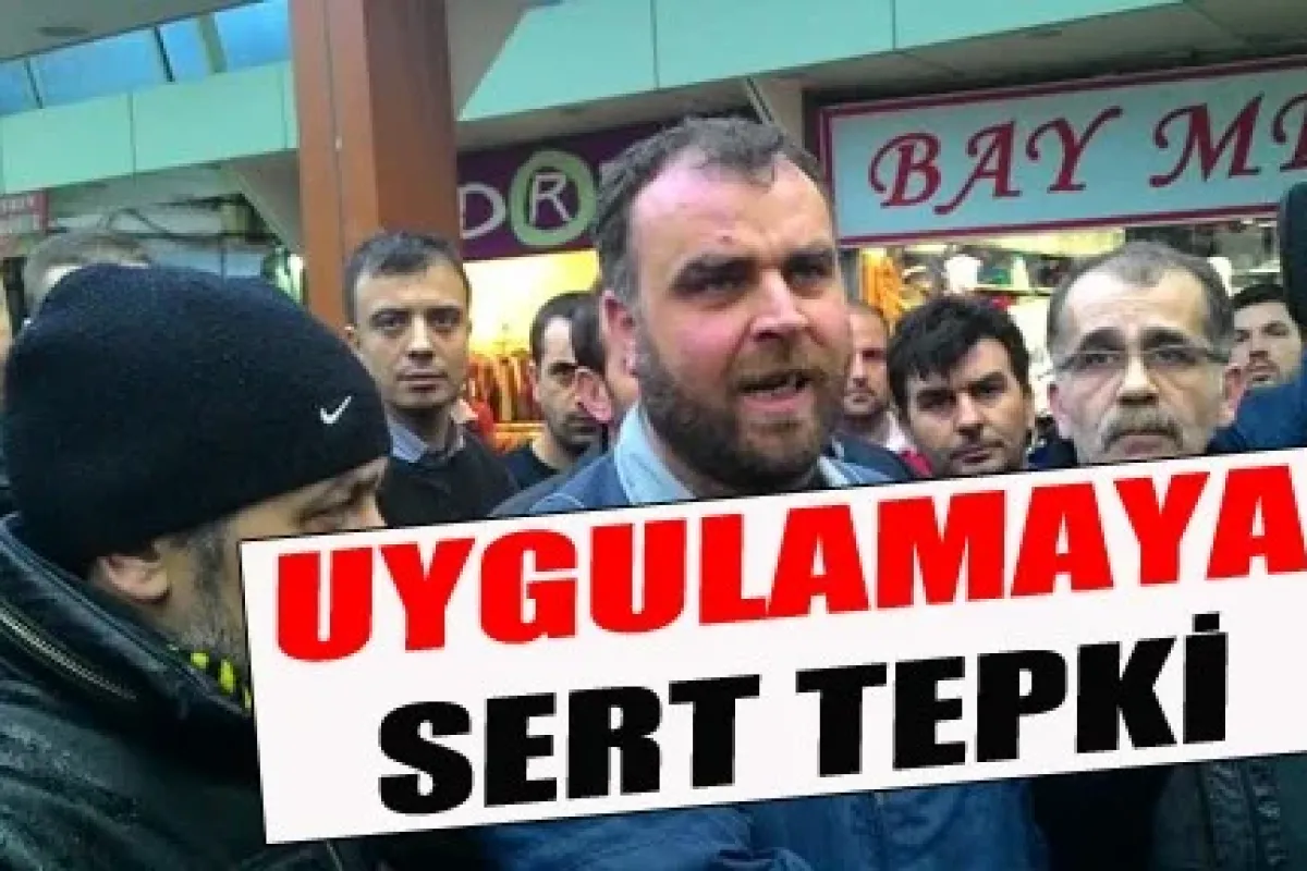 Çarşı Esnafı Tepkili