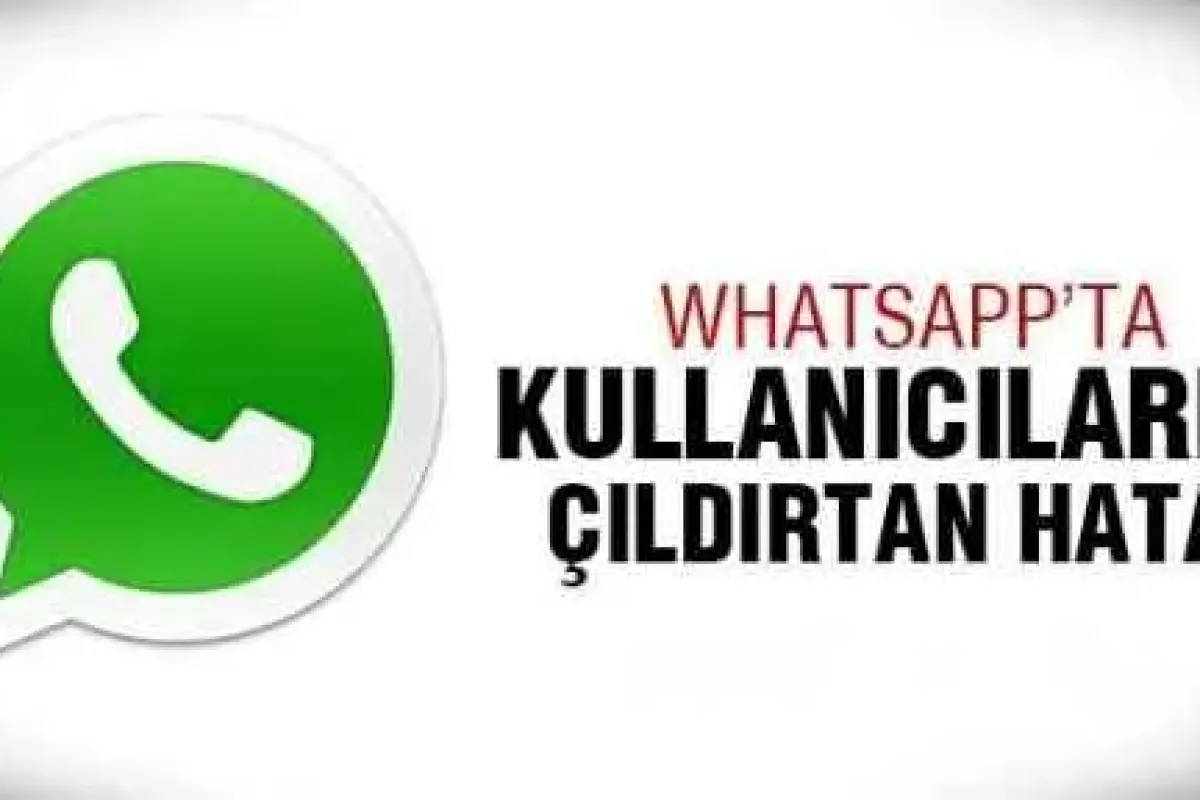 Watsapp'ta inanılmaz hata!