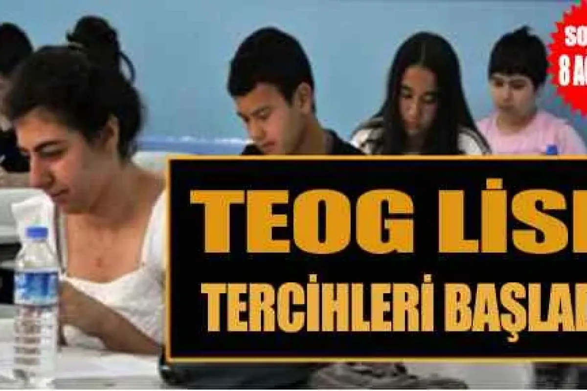 TEOG Lise Tercihleri başladı