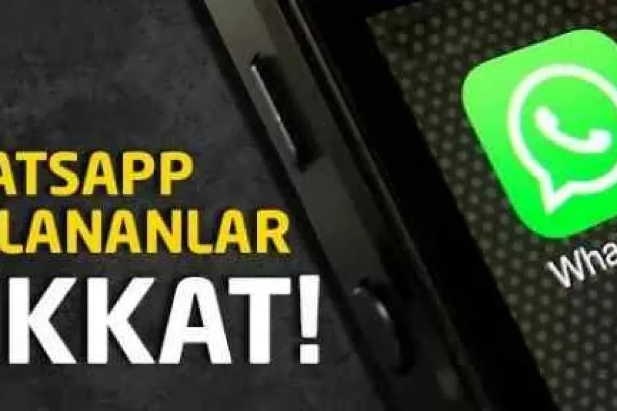WhatsApp kullananlar dikkat!