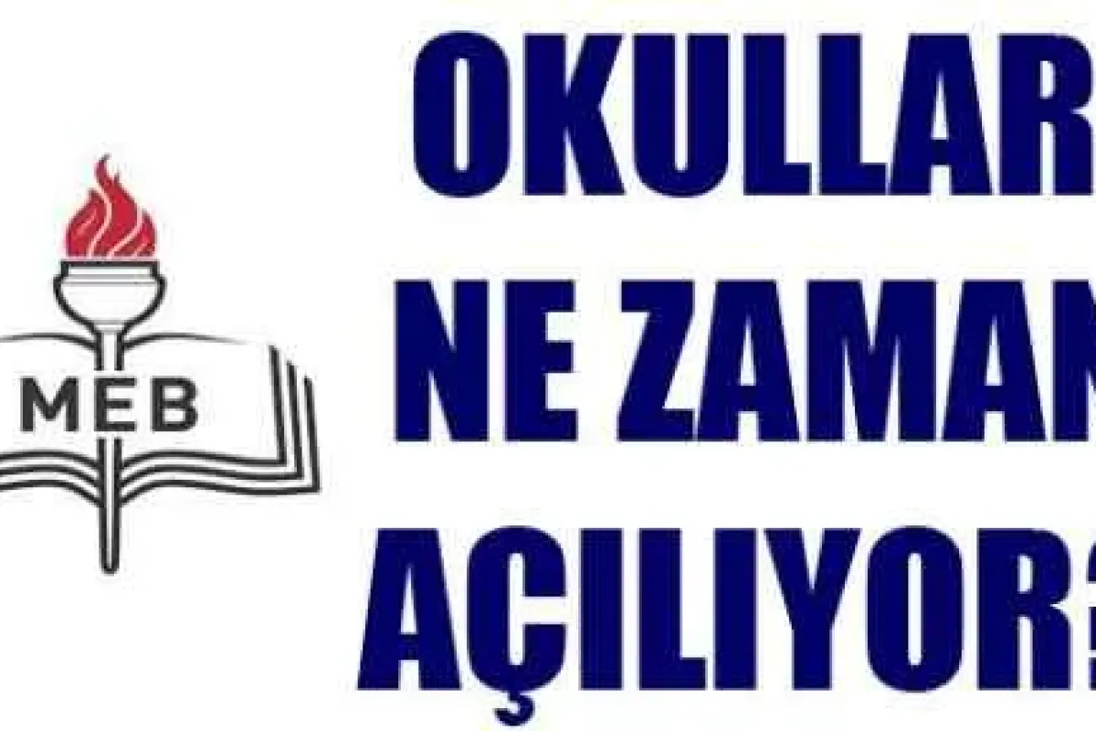 Okullar Ne Zaman Açılacak?
