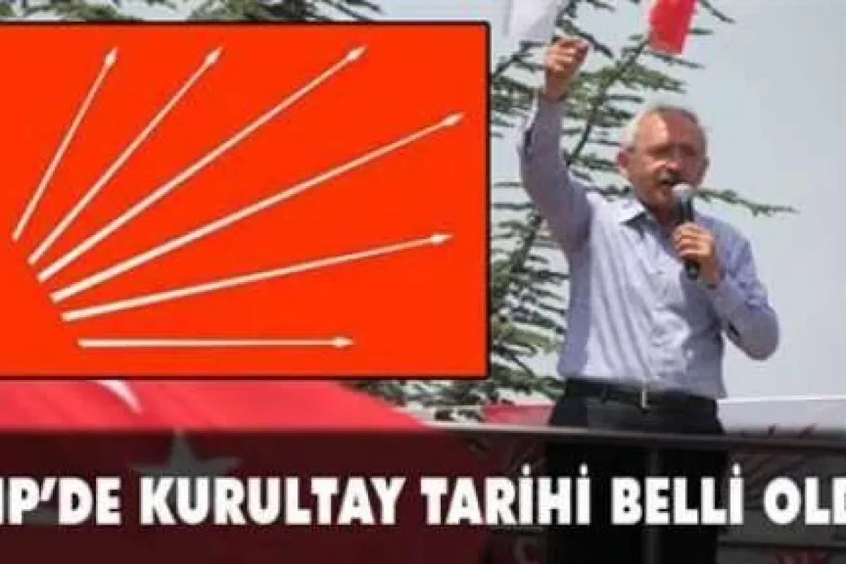 CHP'de kurultay tarihi belli oldu