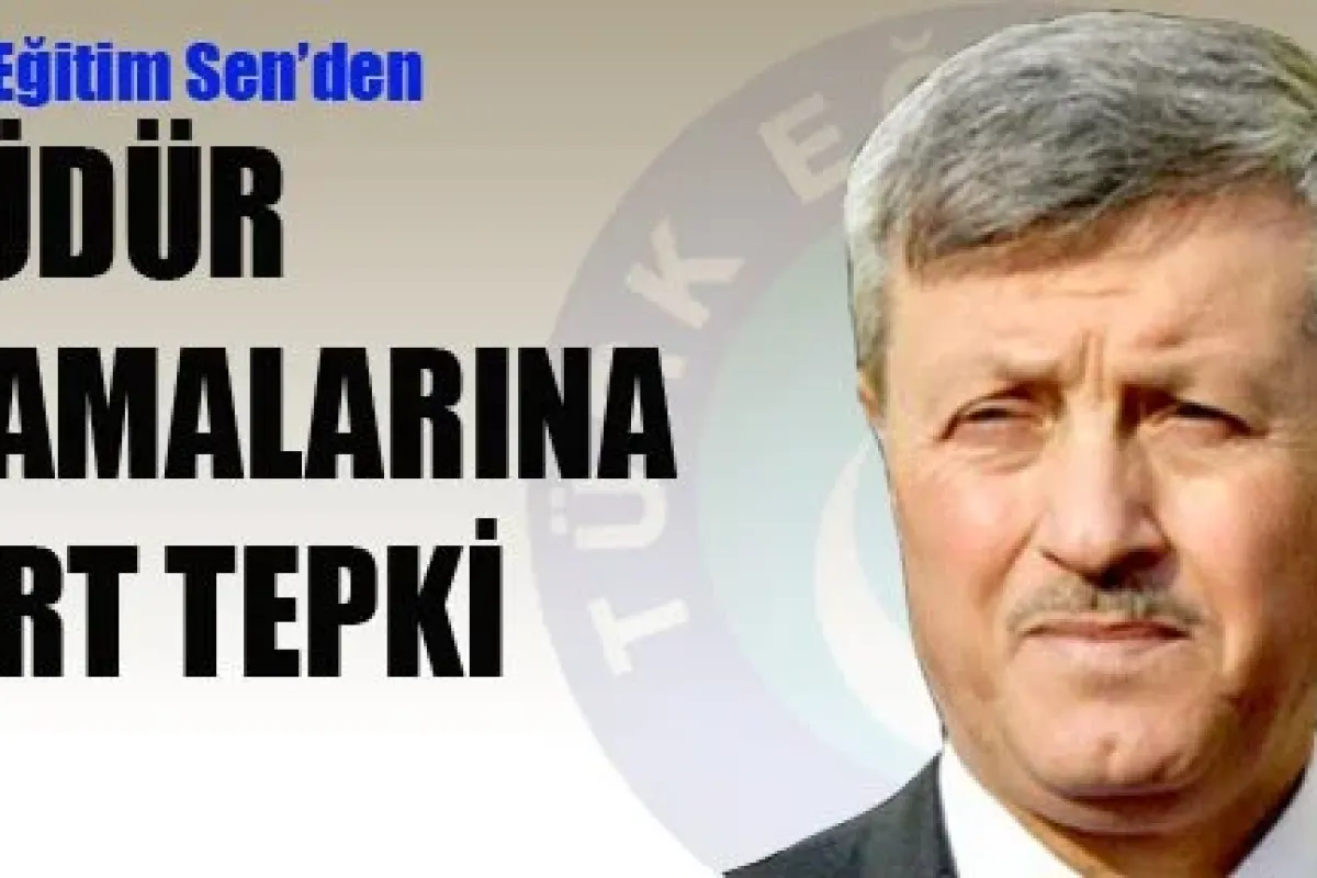 Türk Eğitim-Sen'den müdür atamalarına tepki