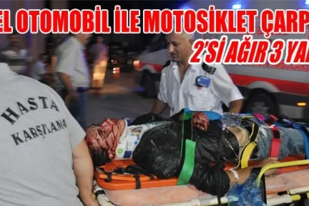 Özel Otomobil İle Motosiklet Çarpişti: 2'si Ağır 3 Yaralı