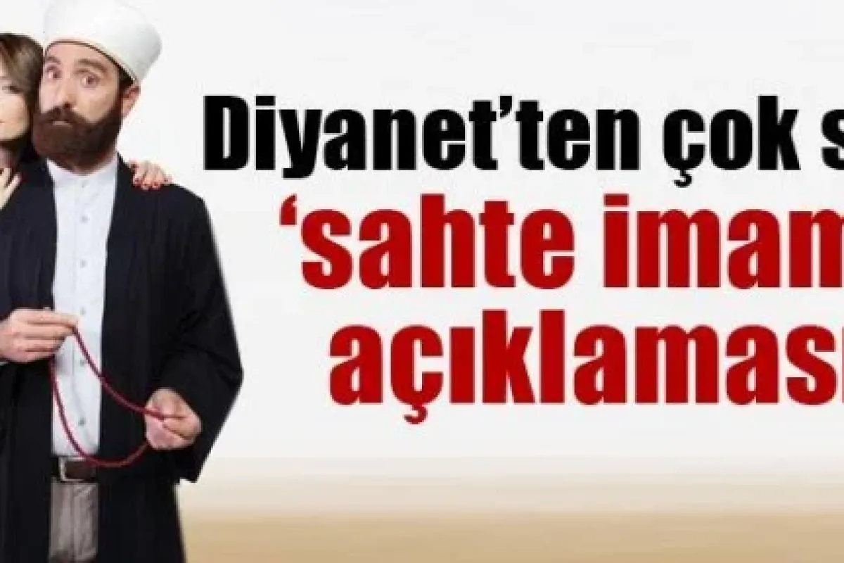 Diyanet’ten “sahte Imam“ Açıklaması