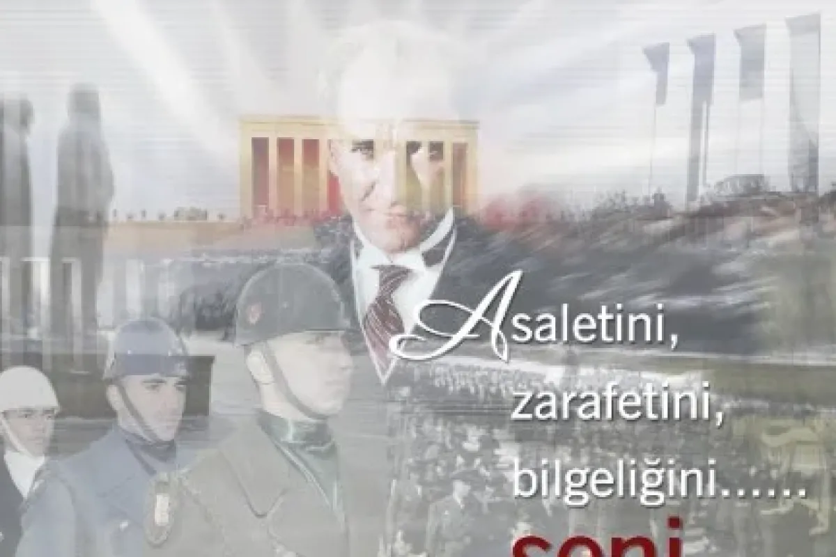 Atatürk’ü özlemle Anıyoruz