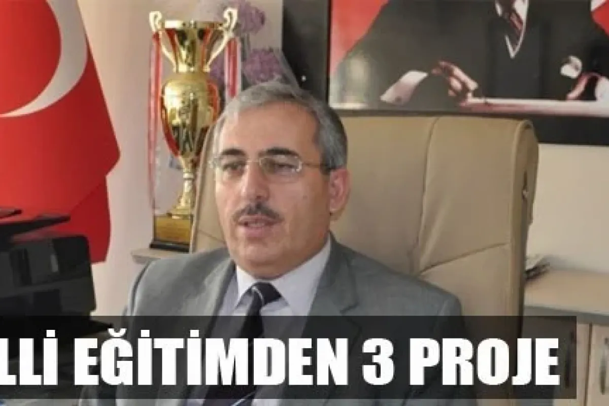 Milli Eğitimden 3 Proje