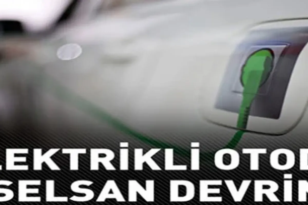 Elektrikli otoda Aselsan devrimi!