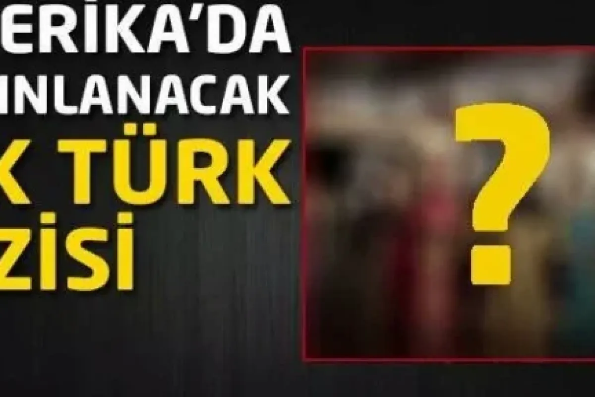 İşte Amerika'da yayınlanacak ilk Türk dizisi!