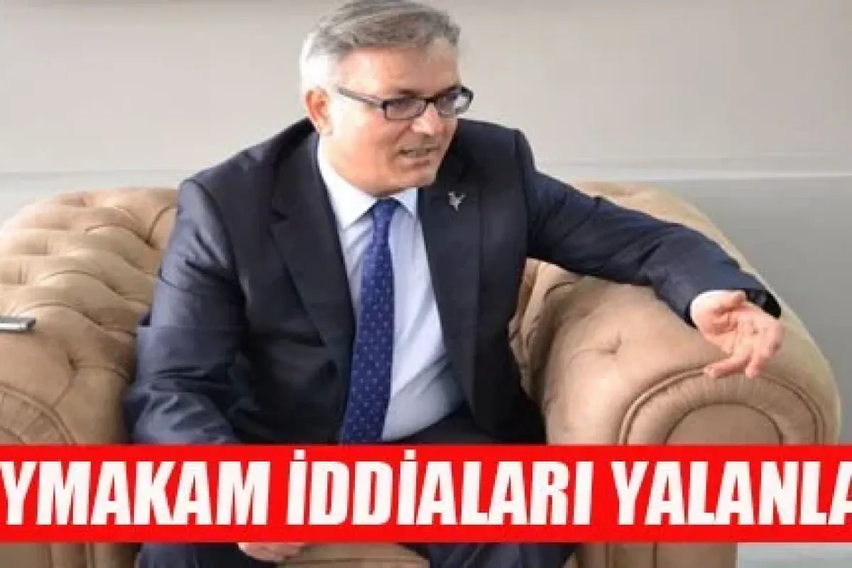 Kaymakam İddiaları Yalanlandı
