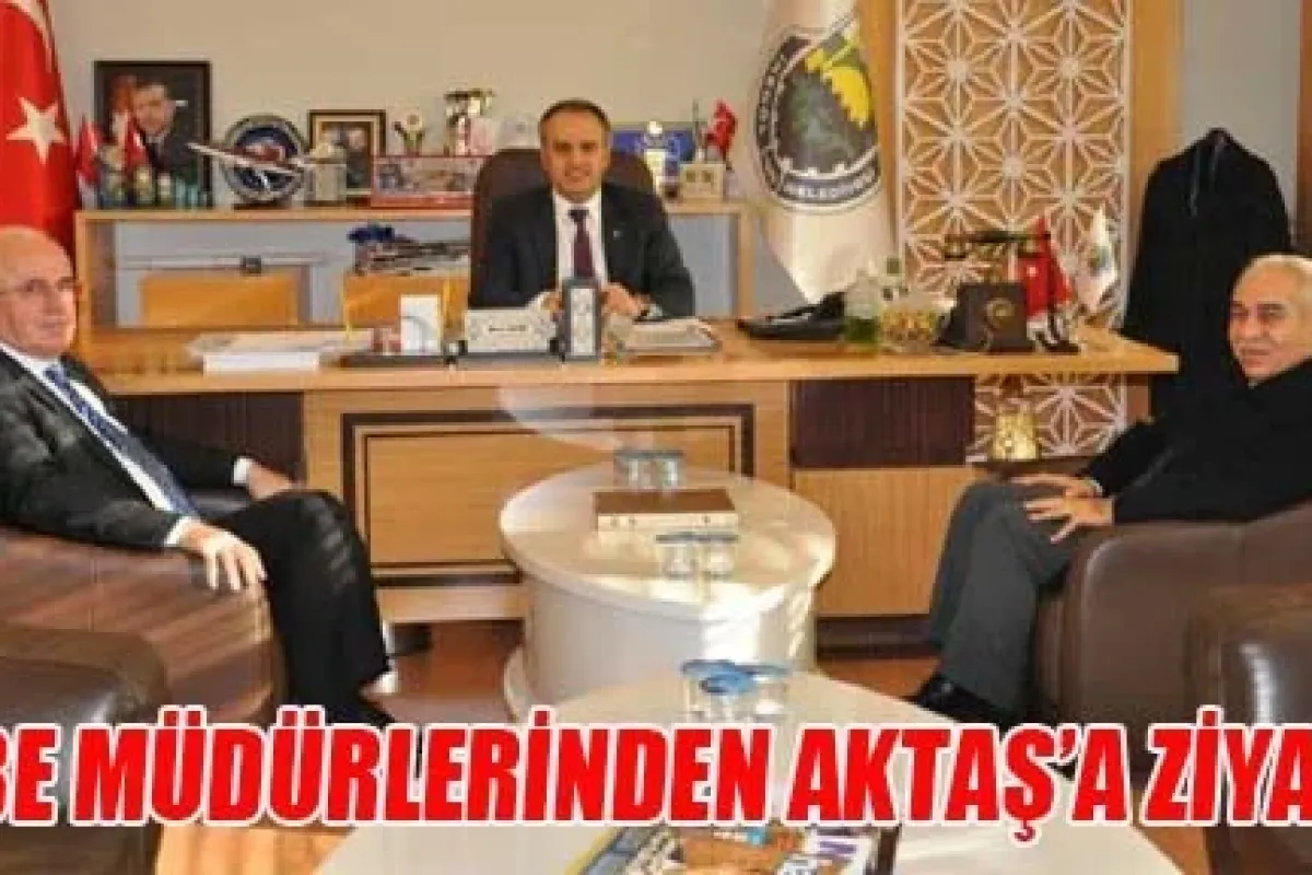 Şube Müdürlerinden Aktaş'a Ziyaret