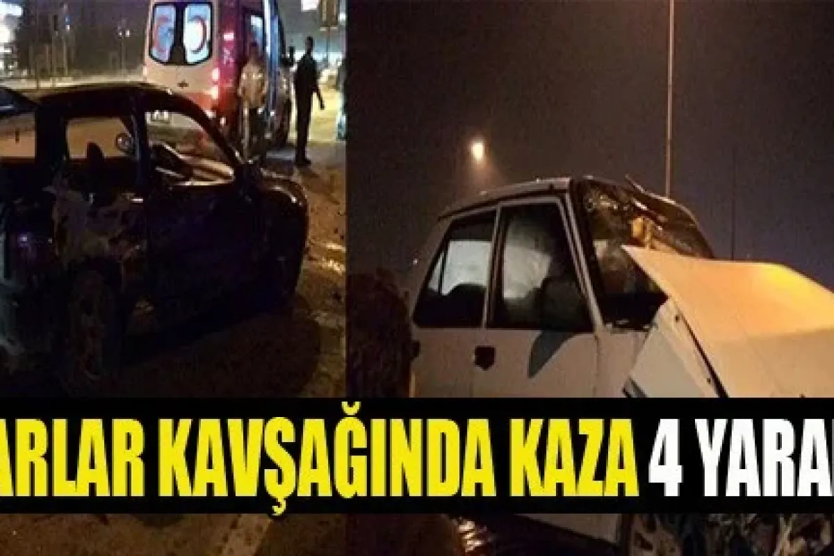 Avarlar Kavşağında Kaza 4 yaralı