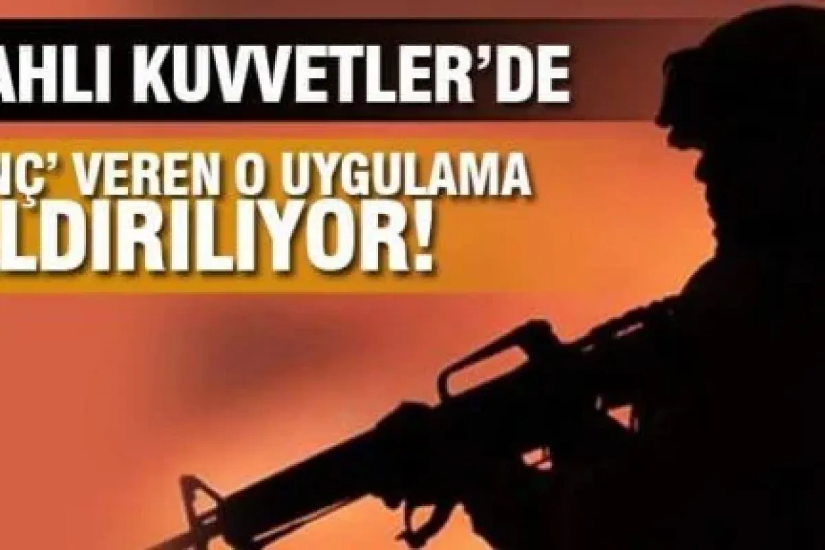 TSK'nıl utanç veren o uygulması kalkıyor!