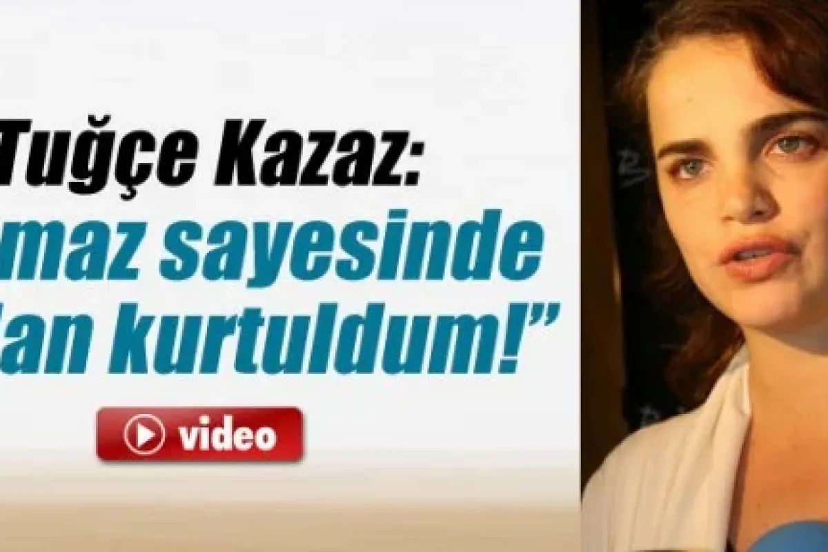Tuğçe Kazaz’dan Namaz Yorumu