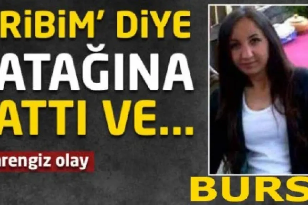 "Gribim" diye yatağına yattı...