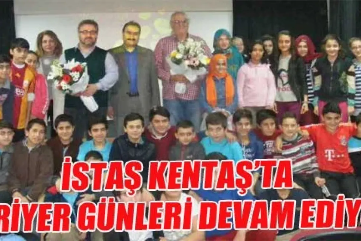 İstaş Kentaş'da kariyer günleri devam ediyor