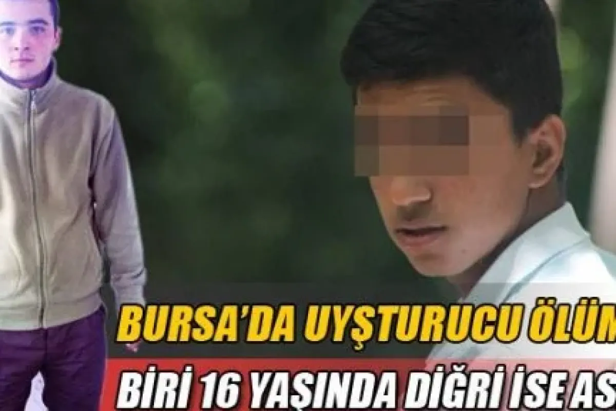 Bursa'da uyuşturucu ölümleri