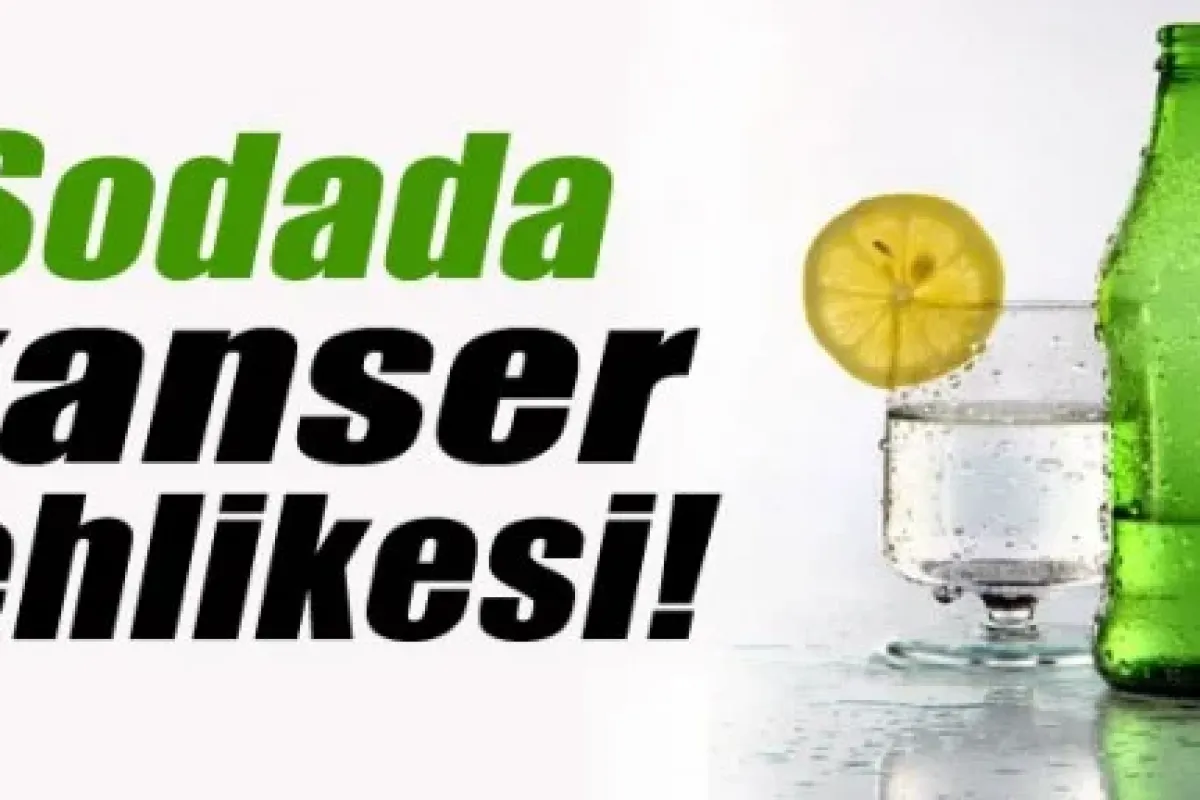 Sodada kanser tehlikesi