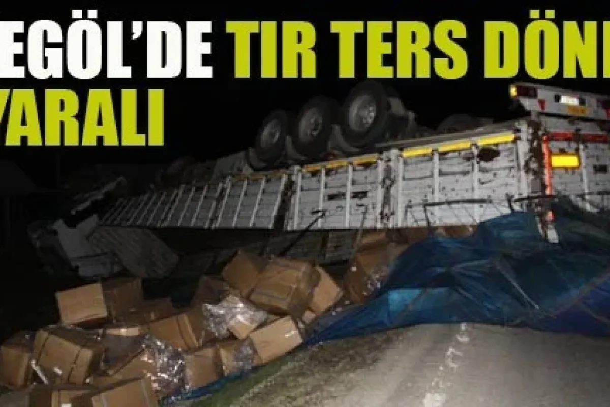 İnegöl'de Tır Ters Döndü: 1 Yaralı