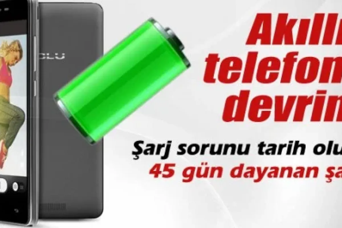 Akıllı telefonda devrim: 45 gün dayanan şarj