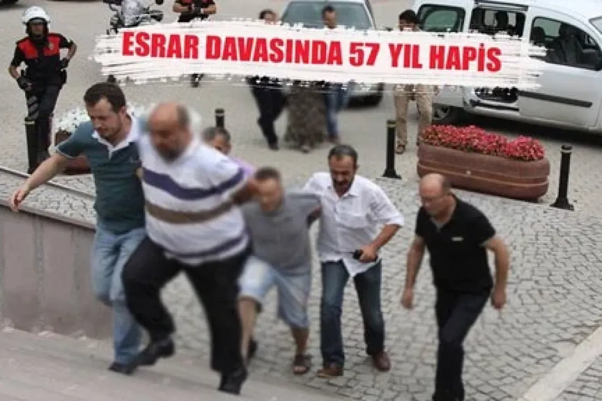 Esrar Davasında 57 Yıl Hapis