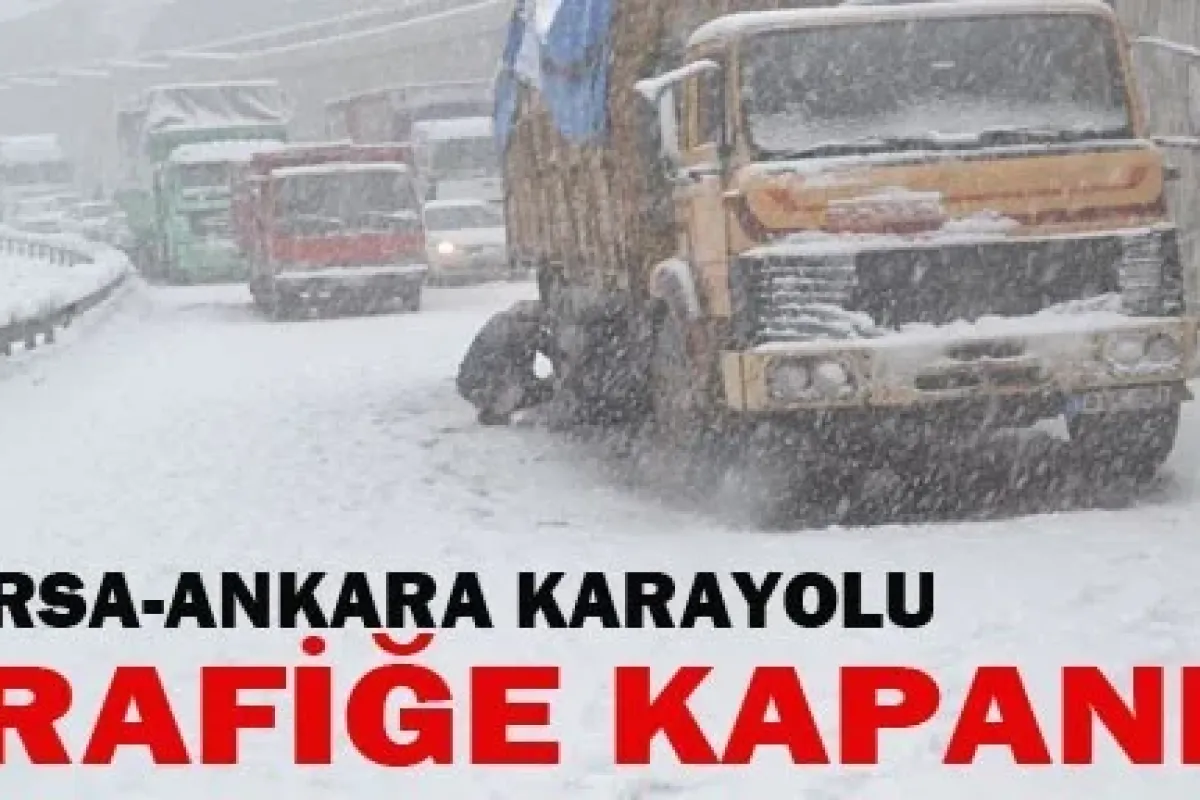 Bursa-Ankara yolu ulaşıma kapandı