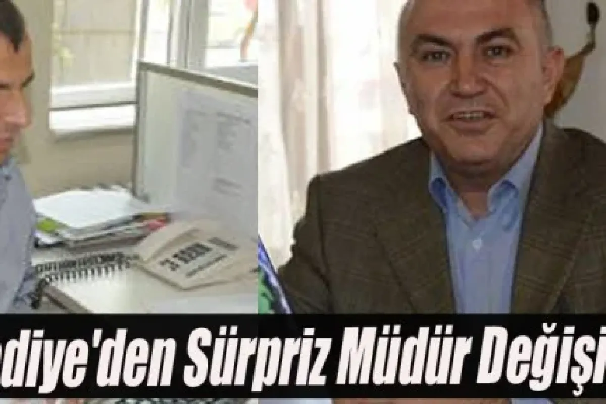 Belediye'den Sürpriz Müdür Değişikliği