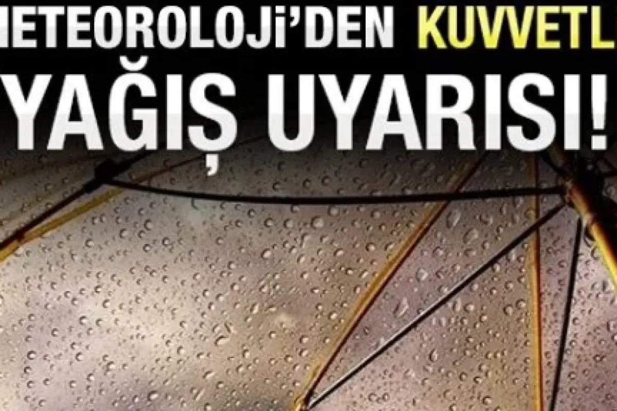 Kuvvetli yağış uyarısı