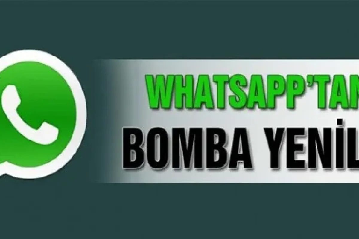 Whatsapp'tan bomba yenilik!