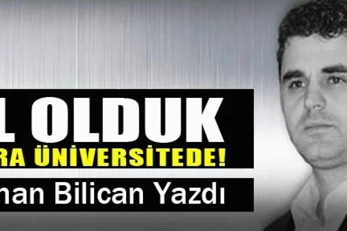 İL OLDUK, SIRA ÜNİVERSİTEDE!