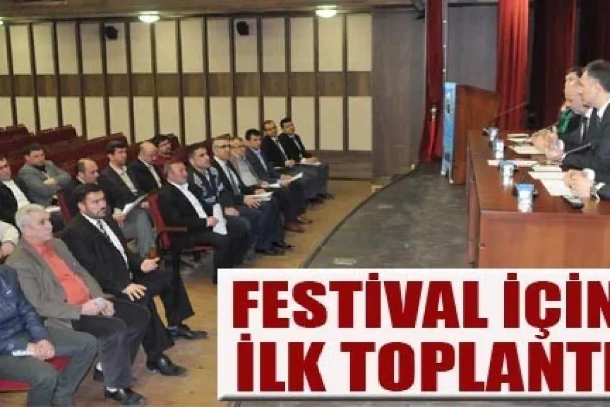 Festival için ilk toplantı