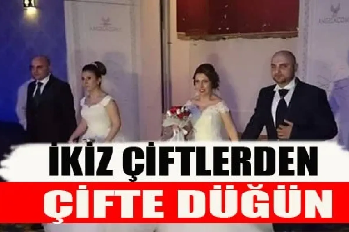 İkizlerin çifte düğün sevinci