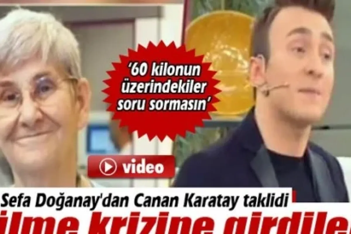 Sefa Doğanay’dan Canan Karatay taklidi