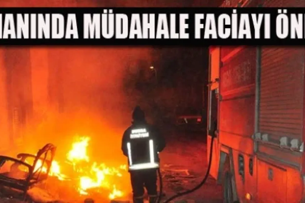 Zamanında müdahale faciayı önledi