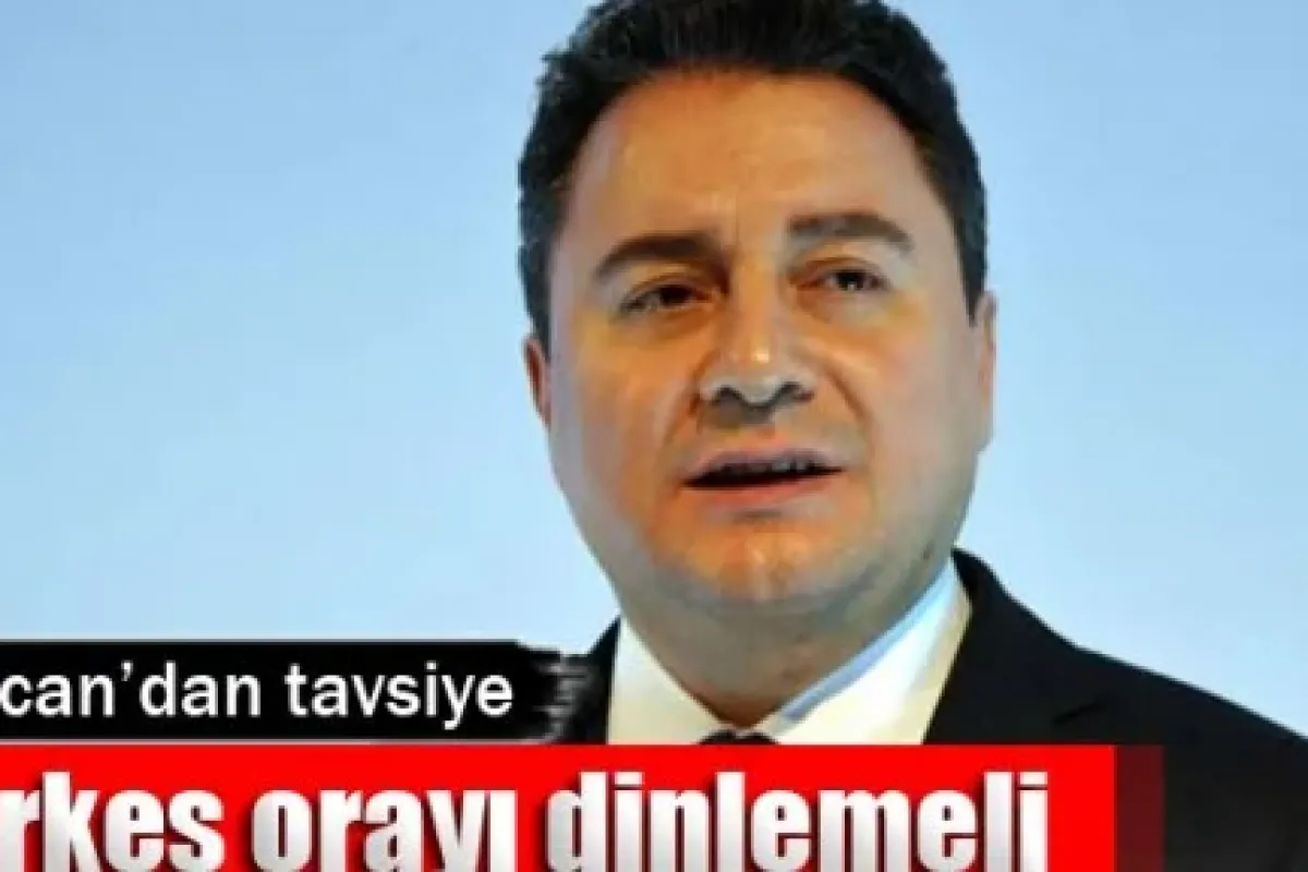 Ali Babacan: 'Herkes orayı dinlemeli'