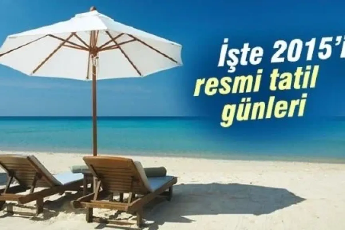 Dikkat tatilinizi bu habere göre yapın!
