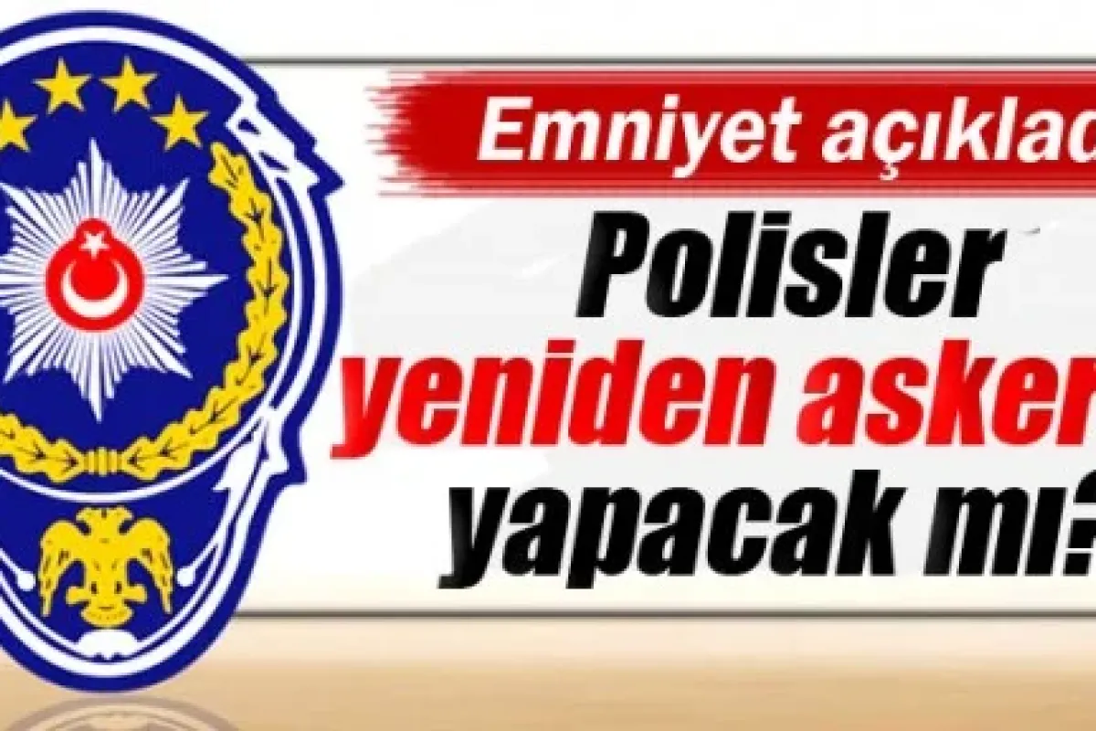 Emniyet'ten açıklama!
