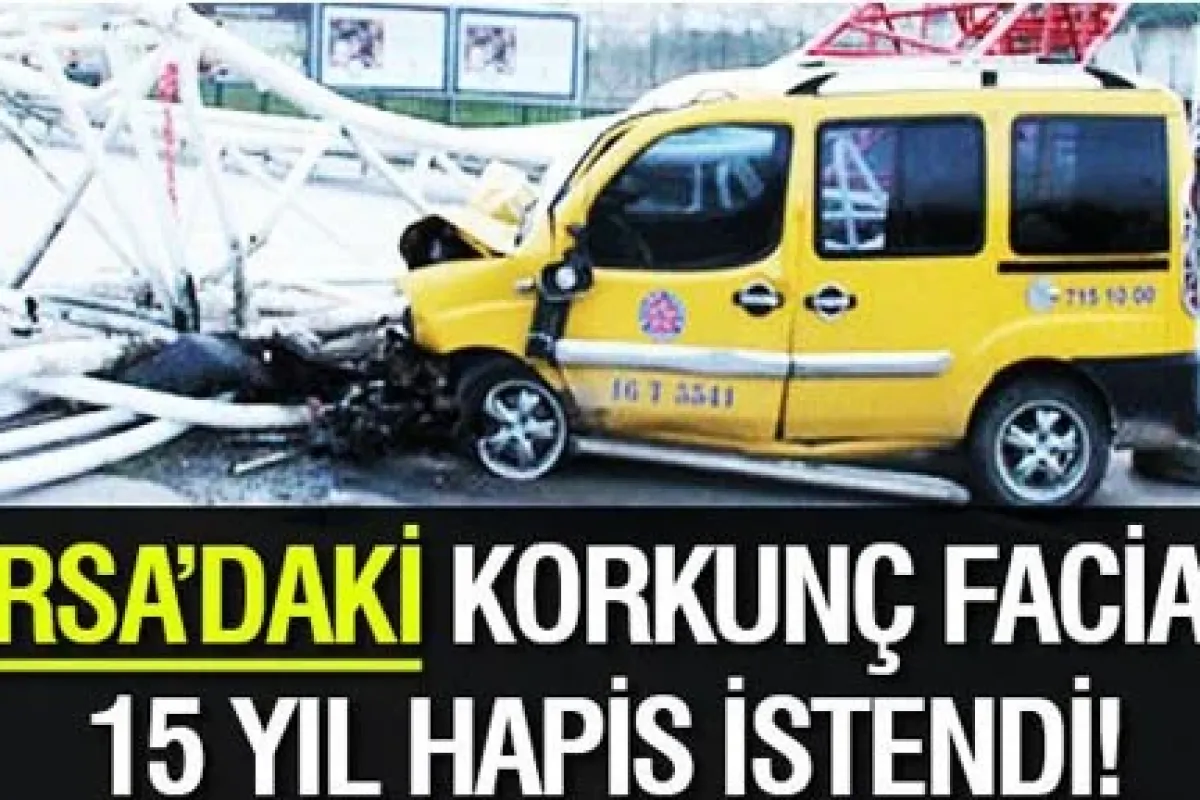 Taksicinin Ölümüne Neden Olan Vincin Sahibi ve Operatörüne 15 Yıl Hapis İstendi