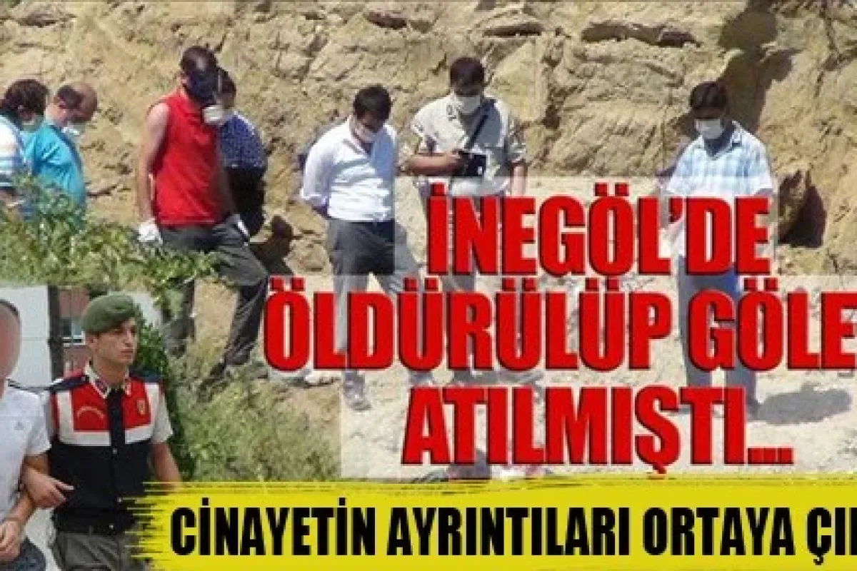 İnegöl'deki gölet cinayetinde flaş gelişme