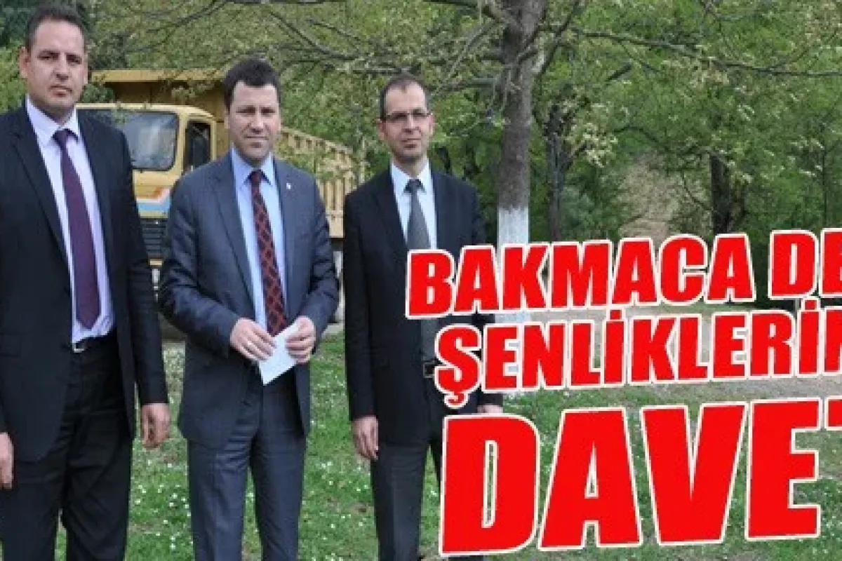Bakmaca Dede Şenliklerine Davet