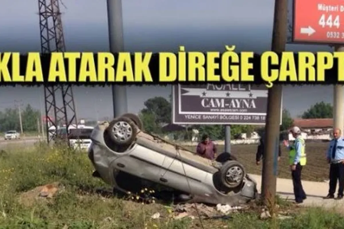 Takla Atarak Direğe Çarptı