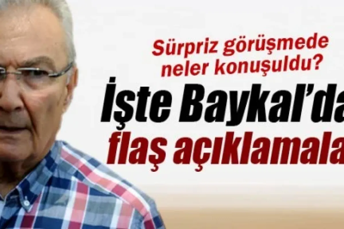 Deniz Baykal'dan flaş açıklama!