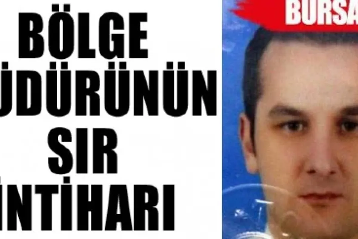Bölge Müdürünün Sır İntiharı