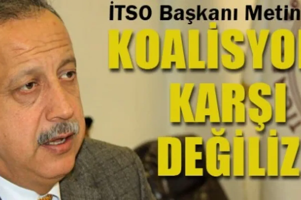 Anıl:Koalisyona Karşı Değiliz