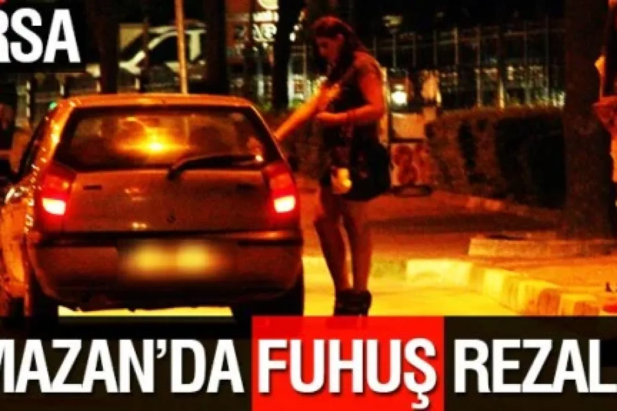 Bursa'da Ramazan'da fuhuş rezaleti!