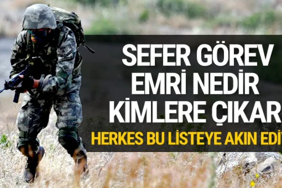 Sefer görev emri nedir kimlere çıkar? Sefer görev emri e-devlet'te nasıl aranır?
