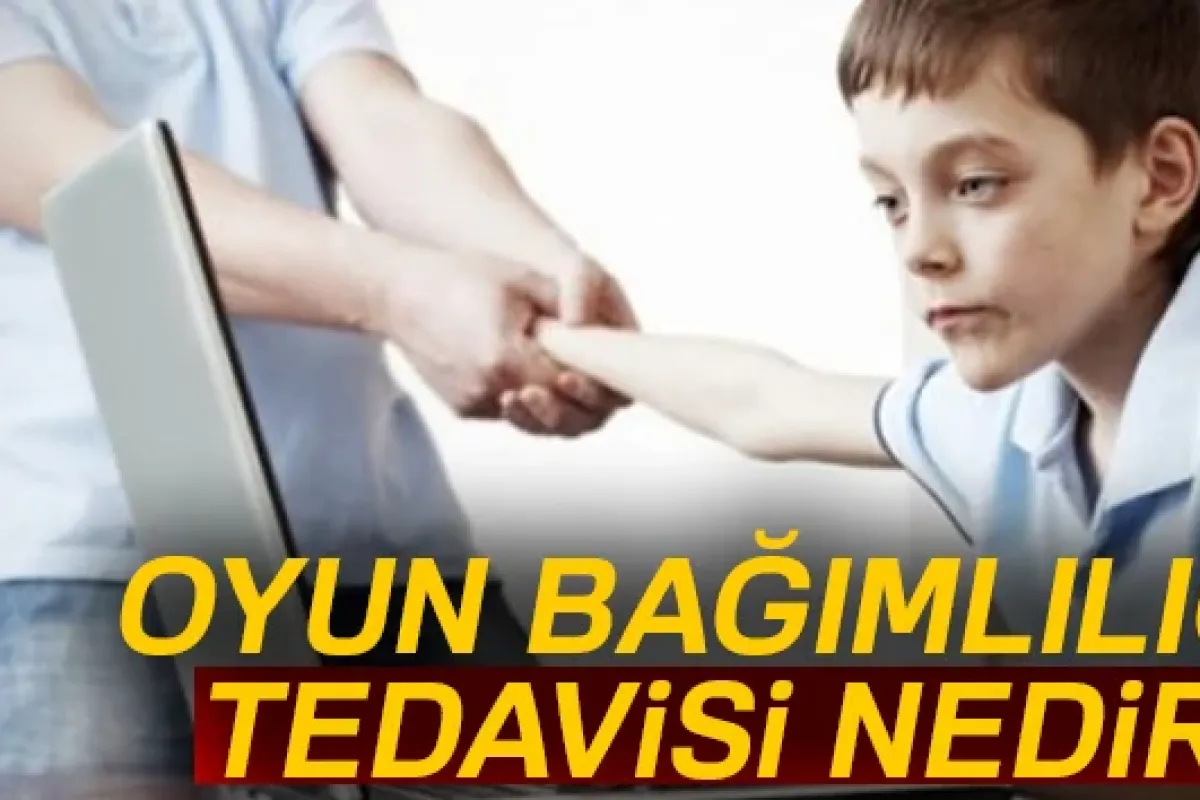 Oyun bağımlılığı tedavisi nedir? Oyun bağımlılığından nasıl kurtulunur?