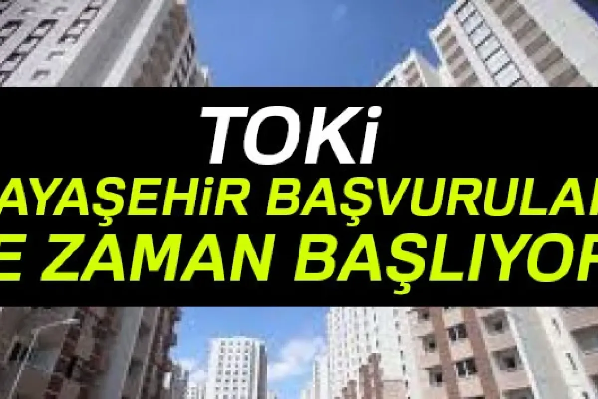 TOKİ Kayaşehir başvuruları ne zaman başlıyor 2018 TOKİ Kayaşehir başvuru şartları !