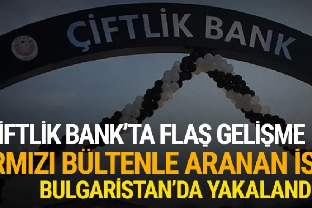 Çiftlik Bank'ta gelişme: Kırmızı bültenle aranan isim yakalandı!