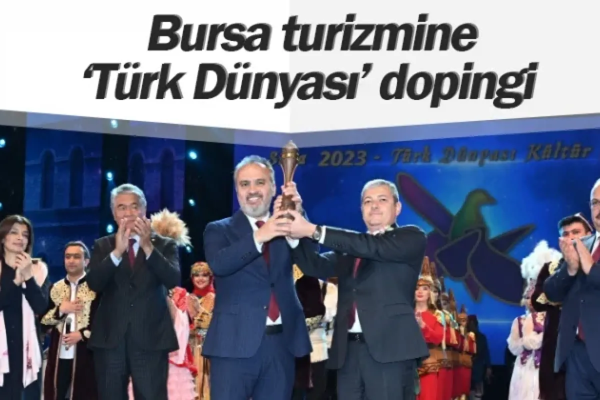 Bursa turizmine ‘Türk Dünyası’ dopingi